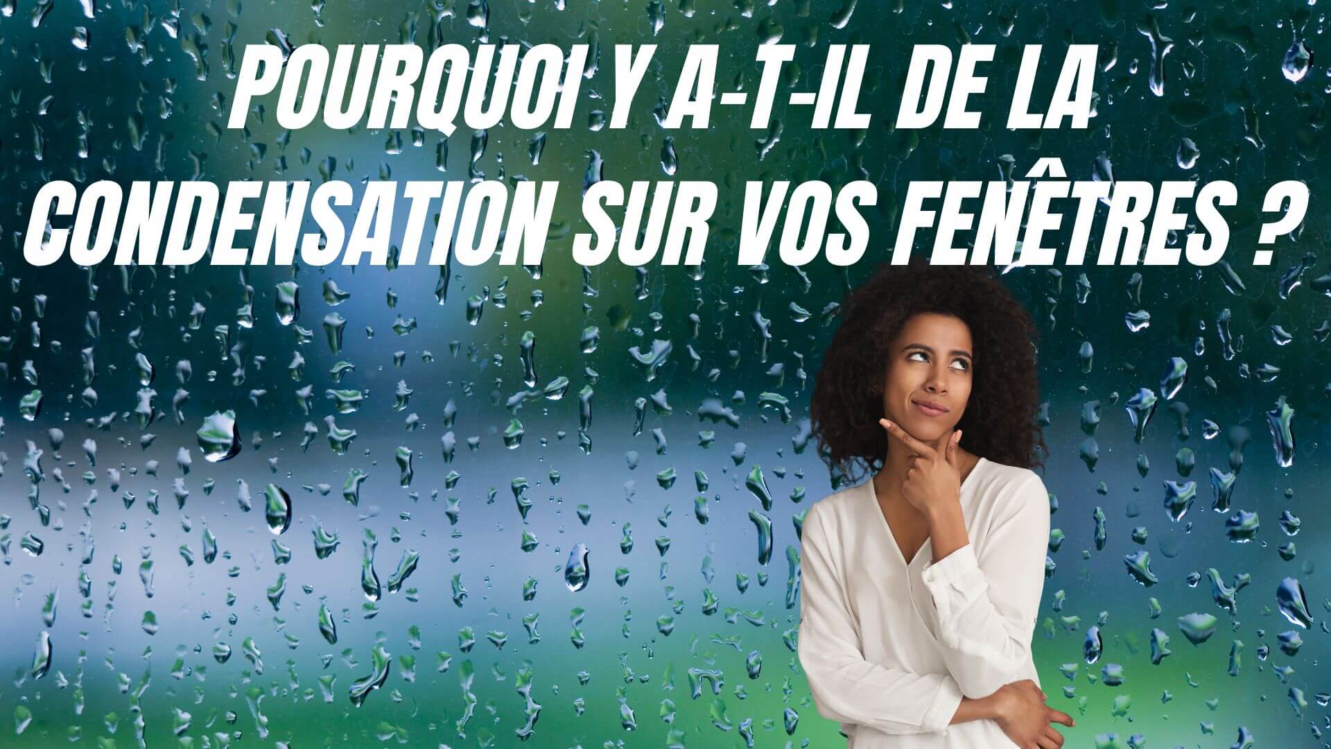 condensation-fenetre-explications-solutions