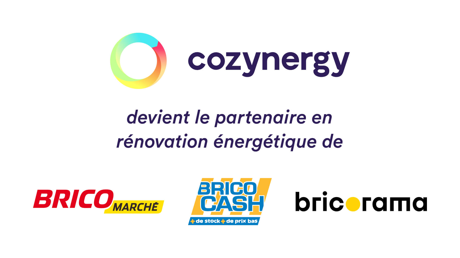 Cozynergy devient le partenaire en rénovation énergétique de Bricomarché, Brico Cash et Bricorama